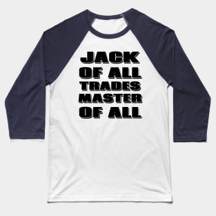 Jack of All Trades, Master of All Baseball T-Shirt